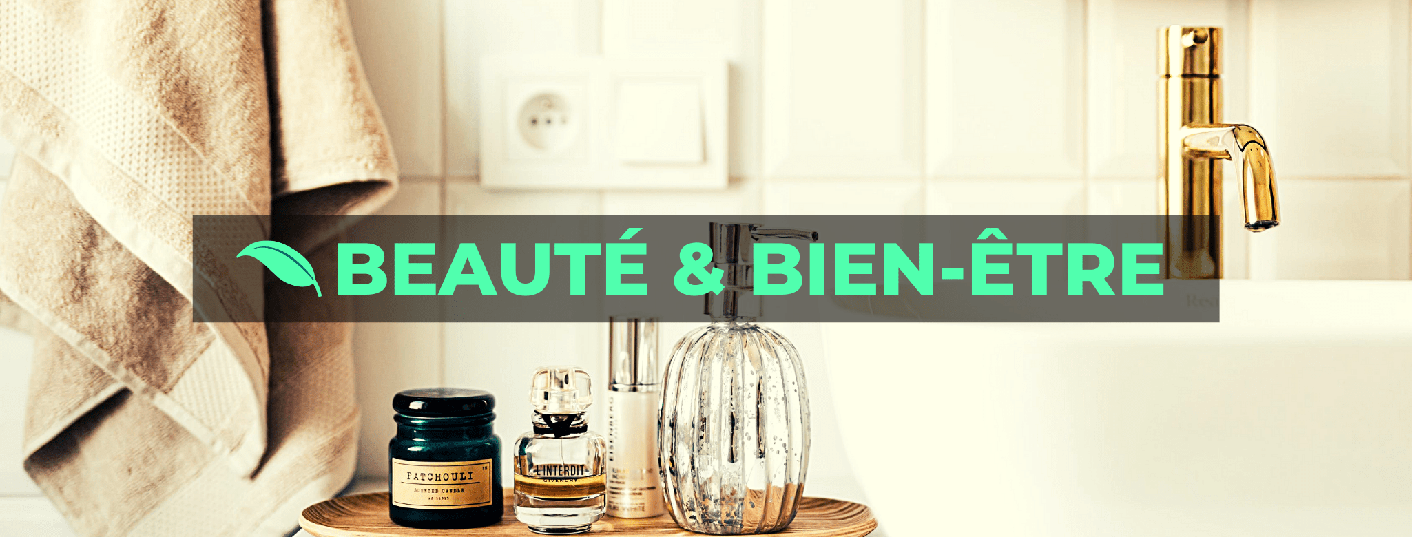 BEAUTE & BIEN-ETRE